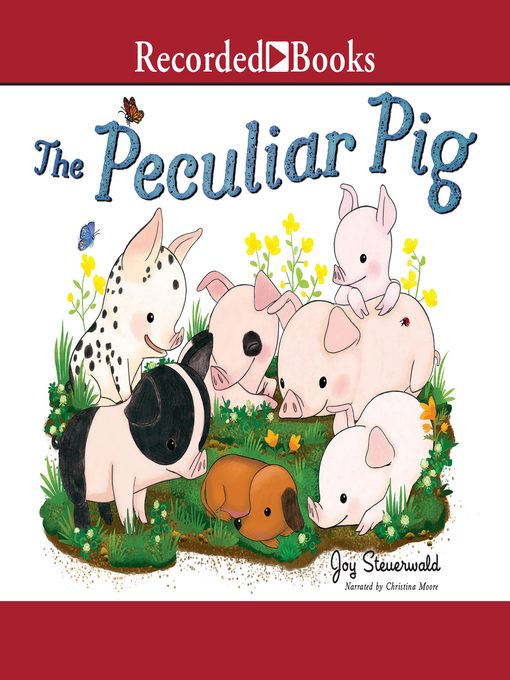 Title details for The Peculiar Pig by Joy Steuerwald - Available